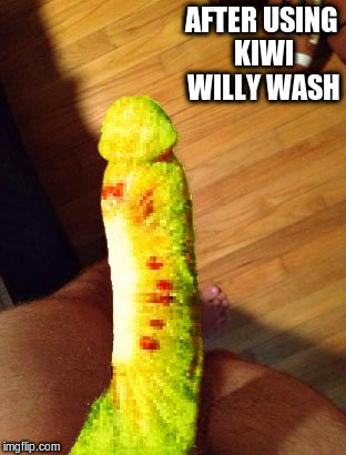 AFTER USING KIWI WILLY WASH | made w/ Imgflip meme maker