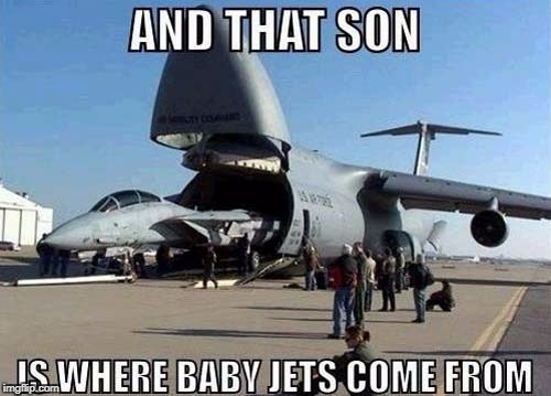 The birth of greatness | image tagged in military,airplane,funny meme | made w/ Imgflip meme maker