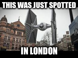 THIS WAS JUST SPOTTED IN LONDON | made w/ Imgflip meme maker