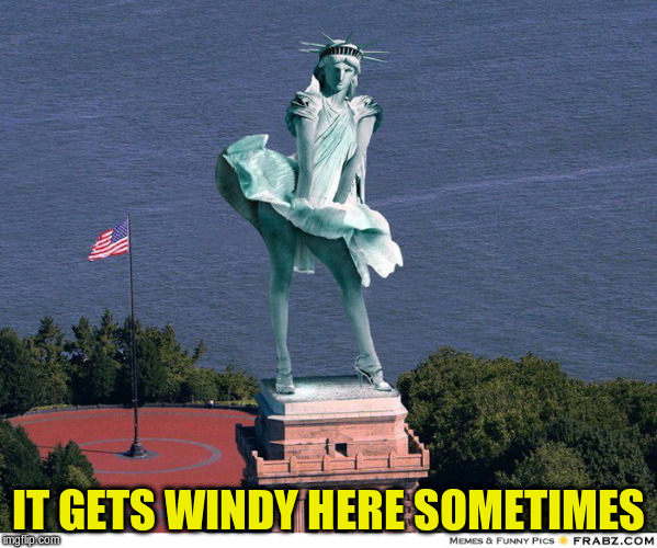 IT GETS WINDY HERE SOMETIMES | made w/ Imgflip meme maker