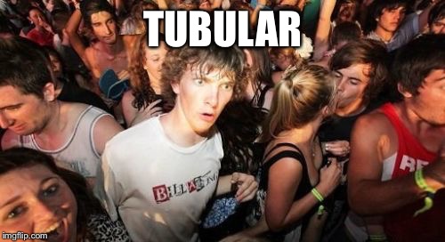 Confused | TUBULAR | image tagged in confused | made w/ Imgflip meme maker