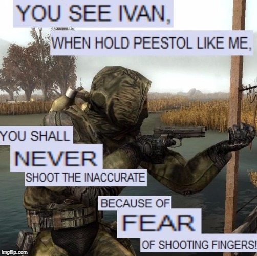 Couldn't help myself and had to add this to Military Week. | image tagged in you see ivan pistol,military week,funny | made w/ Imgflip meme maker