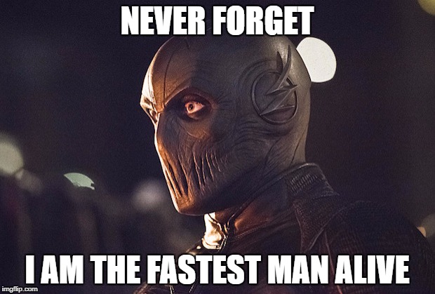 zoom | NEVER FORGET; I AM THE FASTEST MAN ALIVE | image tagged in zoom | made w/ Imgflip meme maker
