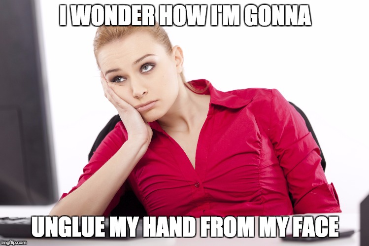 Super Glue
 | I WONDER HOW I'M GONNA; UNGLUE MY HAND FROM MY FACE | image tagged in apathy,super glue,shitposting | made w/ Imgflip meme maker