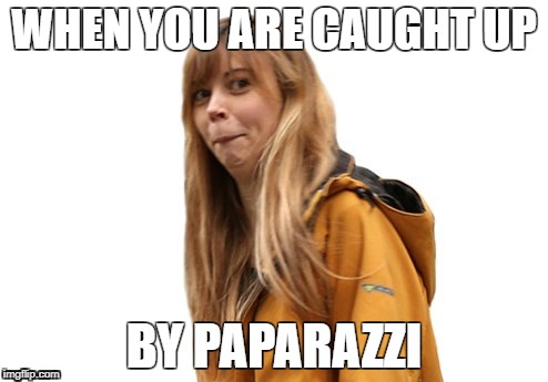 for Robin Clonts, an artistic youtuber that I like | WHEN YOU ARE CAUGHT UP; BY PAPARAZZI | image tagged in robin clonts,meme,paparazzi | made w/ Imgflip meme maker