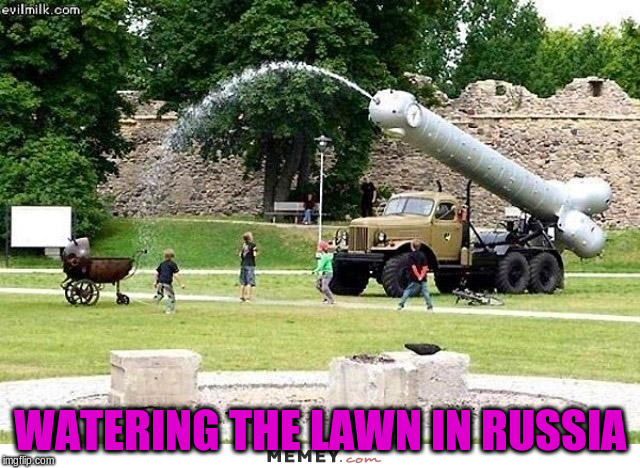 WATERING THE LAWN IN RUSSIA | made w/ Imgflip meme maker