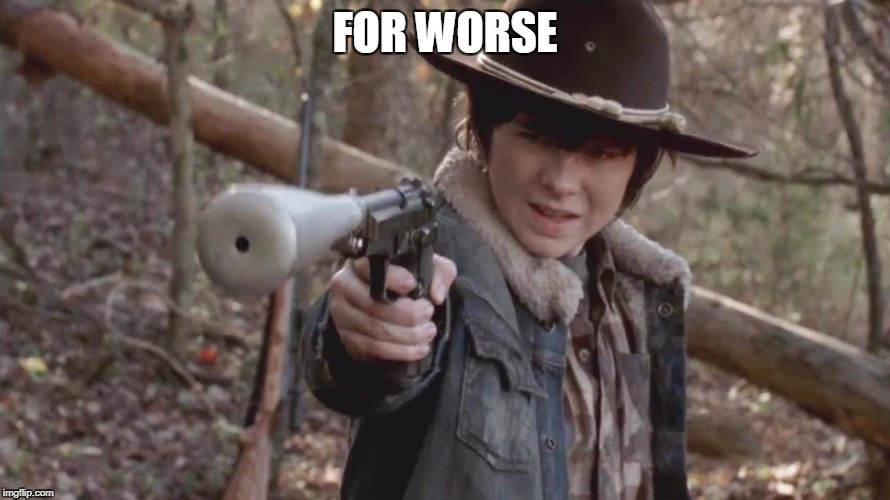 X, Carl Disapproved | FOR WORSE | image tagged in x carl disapproved | made w/ Imgflip meme maker