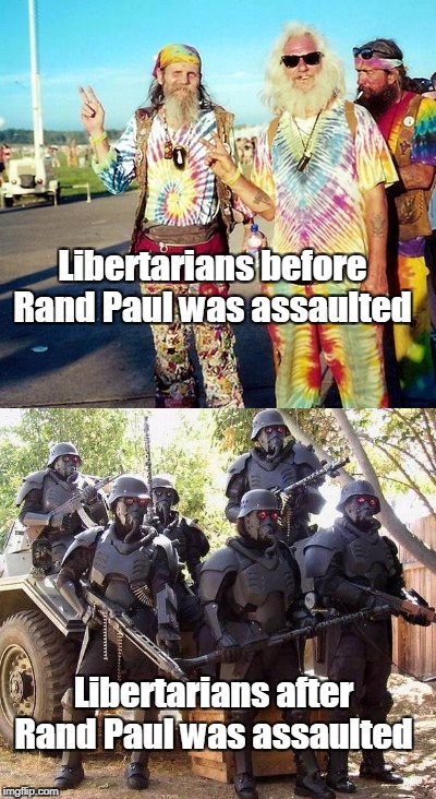 Libertarians before Rand Paul was assaulted Libertarians after Rand Paul was assaulted | made w/ Imgflip meme maker