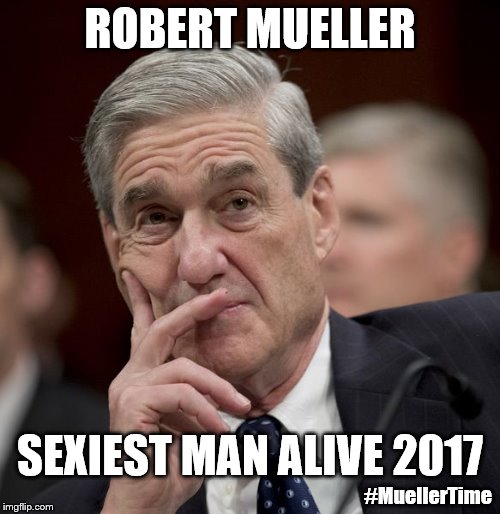 Special Council Robert Mueller | ROBERT MUELLER; SEXIEST MAN ALIVE 2017; #MuellerTime | image tagged in special council robert mueller | made w/ Imgflip meme maker