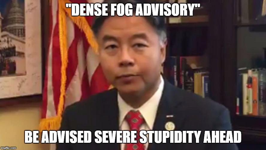 "Dense Fog Advisory"  | "DENSE FOG ADVISORY"; BE ADVISED SEVERE STUPIDITY AHEAD | image tagged in duhhh dumbass | made w/ Imgflip meme maker