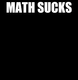 Skeptical Baby | MATH SUCKS | image tagged in memes,skeptical baby | made w/ Imgflip meme maker