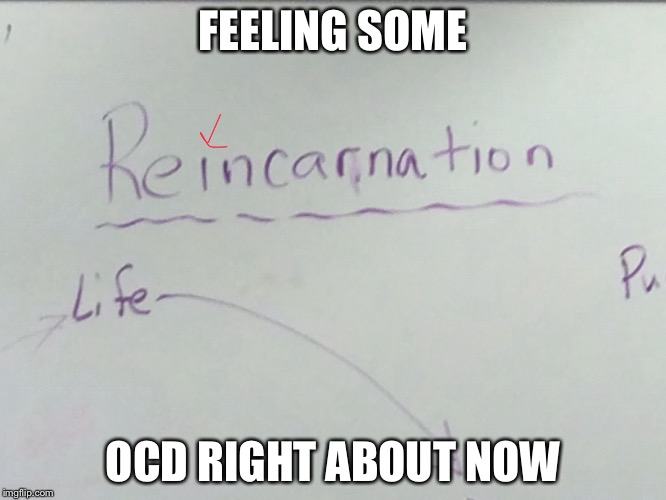 FEELING SOME; OCD RIGHT ABOUT NOW | image tagged in ocd,white boards,teachers | made w/ Imgflip meme maker