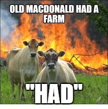 He had a farm, HAD! | "HAD" | image tagged in mcdonalds | made w/ Imgflip meme maker