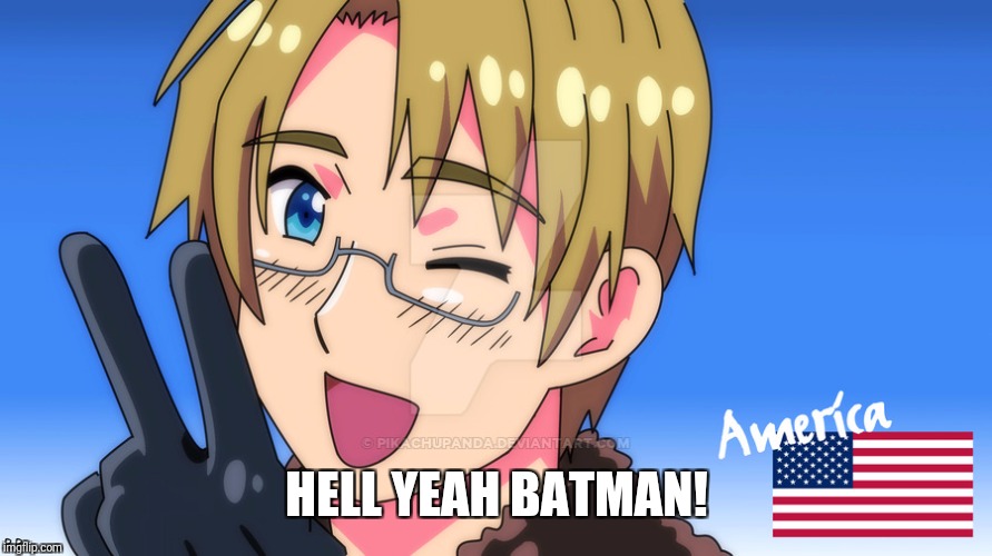 America Amazing | HELL YEAH BATMAN! | image tagged in america amazing | made w/ Imgflip meme maker