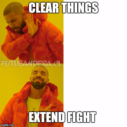 Drake Hotline Bling | CLEAR THINGS; EXTEND FIGHT | image tagged in drake | made w/ Imgflip meme maker