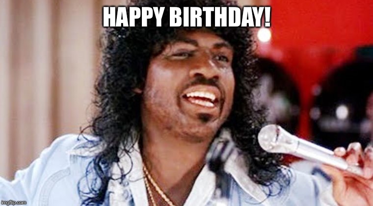 Sexual chocolate | HAPPY BIRTHDAY! | image tagged in sexual chocolate | made w/ Imgflip meme maker