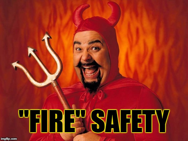"FIRE" SAFETY | made w/ Imgflip meme maker