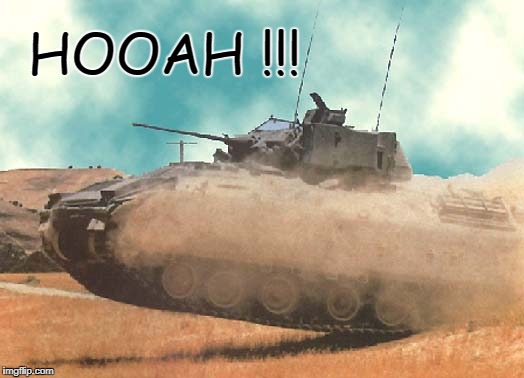 HOOAH Bradley ARMY | HOOAH !!! | image tagged in hooah bradley army | made w/ Imgflip meme maker