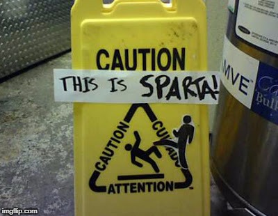 image tagged in this is sparta,memes,funny,funny sign,300,funny memes | made w/ Imgflip meme maker