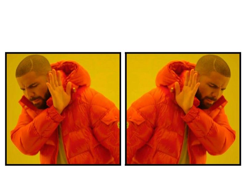 High Quality drake self-rejection Blank Meme Template