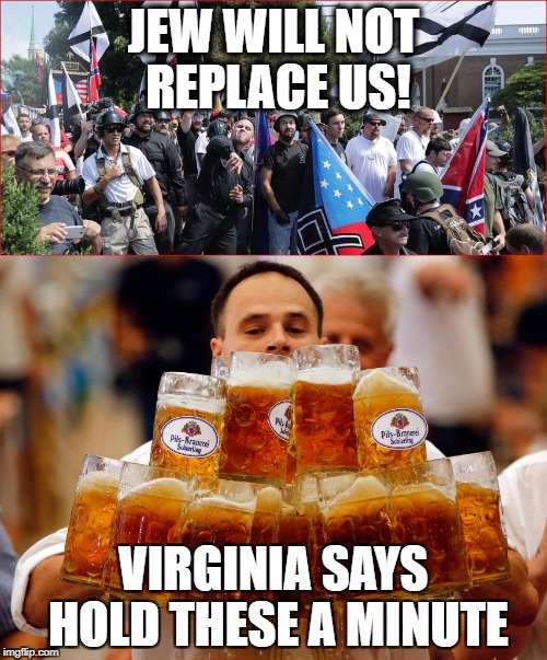 We will replace you | JEW WILL NOT REPLACE US! VIRGINIA SAYS HOLD THESE A MINUTE | image tagged in donald trump | made w/ Imgflip meme maker