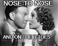 Profiles in Comedy | NOSE TO NOSE; AND ON THEIR TOES | image tagged in george burns and gracie allen,nose to nose | made w/ Imgflip meme maker