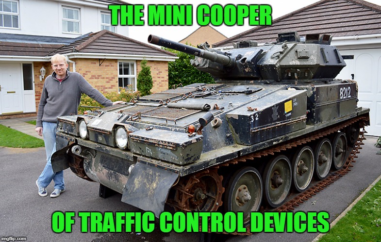 THE MINI COOPER OF TRAFFIC CONTROL DEVICES | made w/ Imgflip meme maker