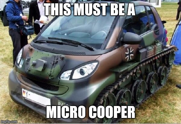 THIS MUST BE A MICRO COOPER | made w/ Imgflip meme maker