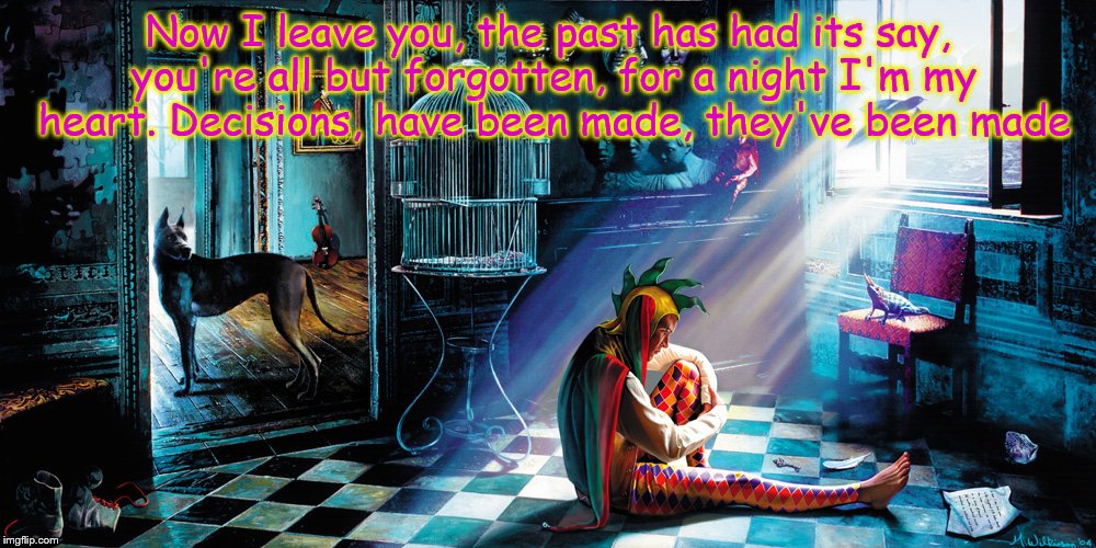 A fond farewell from Wakester and Red Dragon | Now I leave you, the past has had its say, you're all but forgotten, for a night I'm my heart. Decisions, have been made, they've been made | image tagged in wakester,red dragon,goodbye imgflip | made w/ Imgflip meme maker