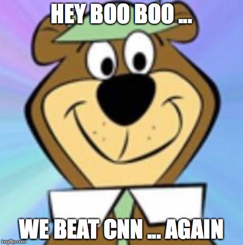 Yogi bear | HEY BOO BOO ... WE BEAT CNN ...
AGAIN | image tagged in yogi bear | made w/ Imgflip meme maker