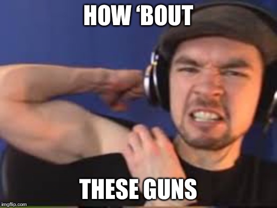 HOW ‘BOUT THESE GUNS | made w/ Imgflip meme maker