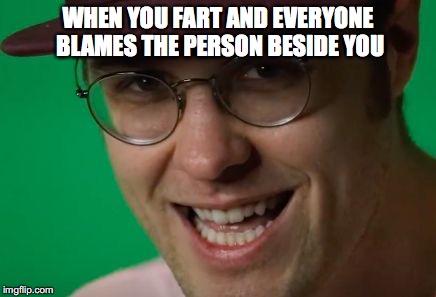 It happens to all of us | WHEN YOU FART AND EVERYONE BLAMES THE PERSON BESIDE YOU | image tagged in garrett watts,fart,fart blames,memes | made w/ Imgflip meme maker