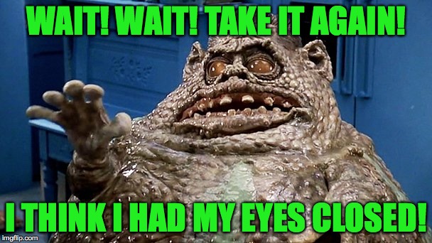 Weird Chet wants to look good in his profile photo. | WAIT! WAIT! TAKE IT AGAIN! I THINK I HAD MY EYES CLOSED! | image tagged in weird chet,memes | made w/ Imgflip meme maker