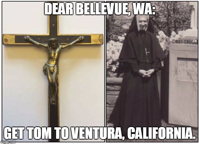 permanent behind ya | DEAR BELLEVUE, WA:; GET TOM TO VENTURA, CALIFORNIA. | image tagged in goodbye,crossroads | made w/ Imgflip meme maker