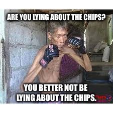 ARE YOU LYING ABOUT THE CHIPS? YOU BETTER NOT BE LYING ABOUT THE CHIPS. | made w/ Imgflip meme maker