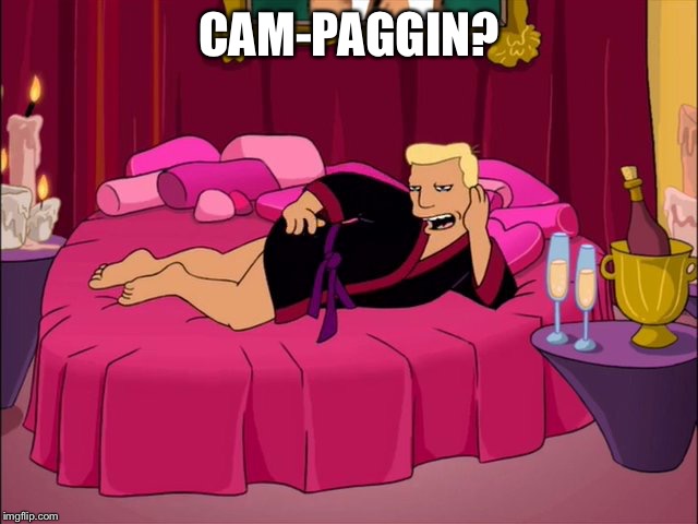 CAM-PAGGIN? | image tagged in champag en | made w/ Imgflip meme maker
