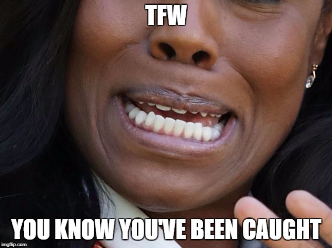 TFW | TFW; YOU KNOW YOU'VE BEEN CAUGHT | image tagged in tfw | made w/ Imgflip meme maker