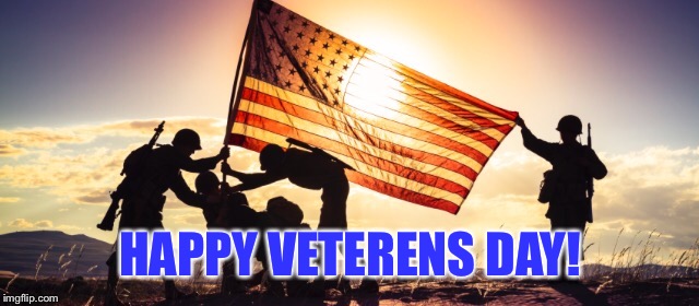 Honestly I can't say thanks enough for your service! Military Week... A Chad-, DashHopes, JBmemegeek & SpursFanFromAround event | HAPPY VETERENS DAY! | image tagged in veterans day,thank you,chad-,dashhopes,jbmemegeek,spursfanfromaround | made w/ Imgflip meme maker