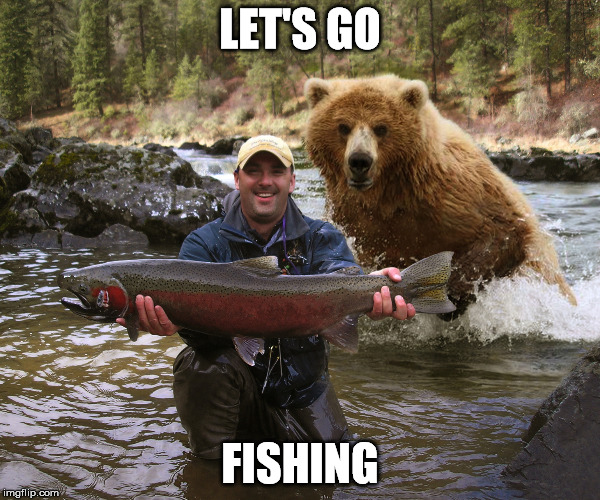 LET'S GO FISHING | made w/ Imgflip meme maker