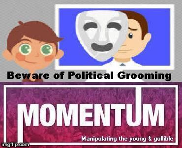 Beware of political grooming | image tagged in beware of political grooming momentum students young | made w/ Imgflip meme maker