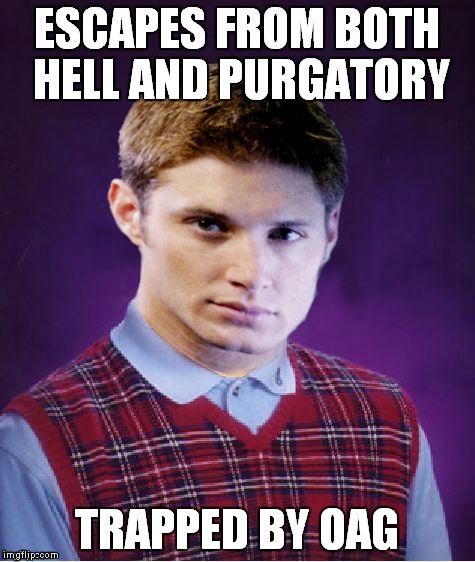 ESCAPES FROM BOTH HELL AND PURGATORY TRAPPED BY OAG | made w/ Imgflip meme maker