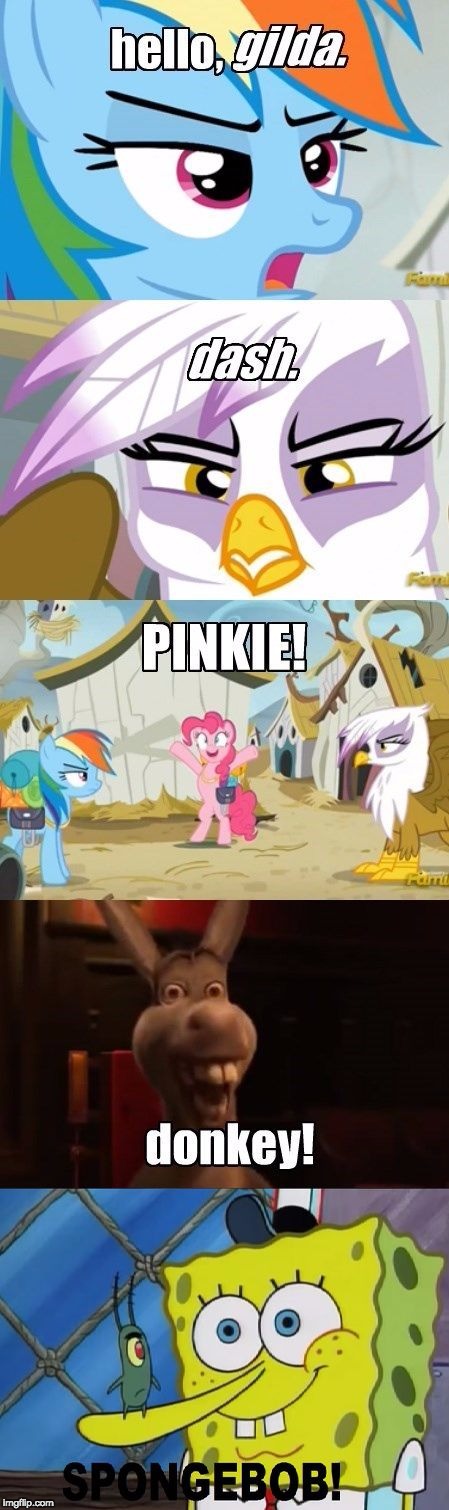 Anyone catch this reference? | image tagged in memes,my little pony,donkey,shrek,spongebob,reference | made w/ Imgflip meme maker
