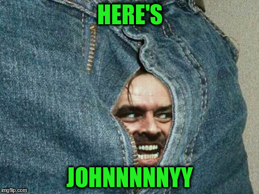 HERE'S JOHNNNNNYY | made w/ Imgflip meme maker