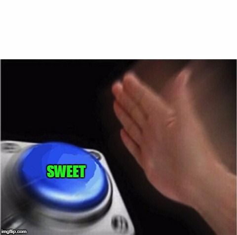 SWEET | made w/ Imgflip meme maker