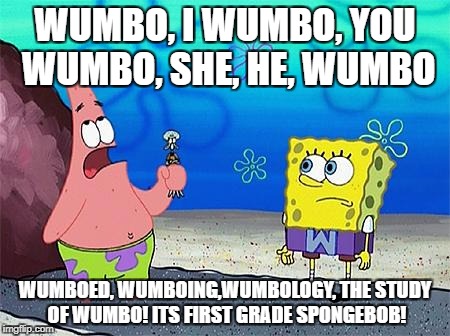 Patrick Wumbo Memes Imgflip