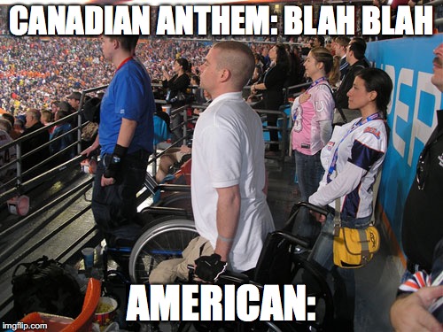 "Standing" at attention for national anthem | CANADIAN ANTHEM: BLAH BLAH; AMERICAN: | image tagged in standing at attention for national anthem | made w/ Imgflip meme maker