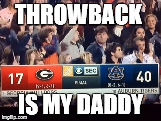 THROWBACK; IS MY DADDY | made w/ Imgflip meme maker