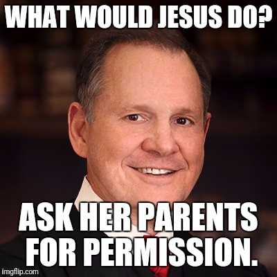 WHAT WOULD JESUS DO? ASK HER PARENTS FOR PERMISSION. | made w/ Imgflip meme maker