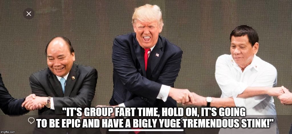 once again it's time for a trump group fart, this time with special guest malignant monster duterte! | "IT'S GROUP FART TIME, HOLD ON, IT'S GOING TO BE EPIC AND HAVE A BIGLY YUGE TREMENDOUS STINK!" | image tagged in trump group fart,duterte and trump fart bros,trump disgusting,trump stink,duterte is a monster,duterte and trump human scum | made w/ Imgflip meme maker