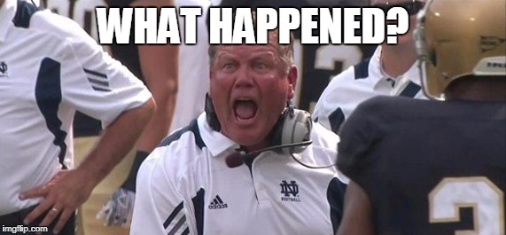 Brian Kelly  | WHAT HAPPENED? | image tagged in brian kelly | made w/ Imgflip meme maker